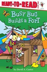 Busy Bug Builds a Fort - David A. Carter - 9781481440493