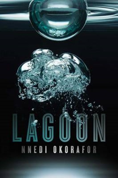 Lagoon, OKORAFOR,  Nnedi - Gebonden - 9781481440875