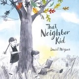 That Neighbor Kid - Daniel Miyares - 9781481449809