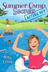 Acting Out - Katy Grant - 9781481457743