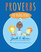 Proverbs for Young People - Jack E. Levin ; Mark R. Levin - 9781481459464