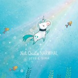 Not Quite Narwhal - Jessie Sima - 9781481469098
