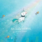 Not Quite Narwhal - Jessie Sima - 9781481469104