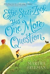 Effie Starr Zook Has One More Question - Martha Freeman - 9781481472661