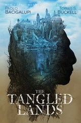 The Tangled Lands - Paolo Bacigalupi ; Tobias S. Buckell - 9781481497312