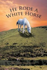 He Rode a White Horse - Douglas Beatty - 9781481729222