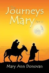 The Journeys of Mary - Mary Ann Donovan - 9781481734530