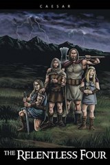 The Relentless Four - Caesar - 9781481766302