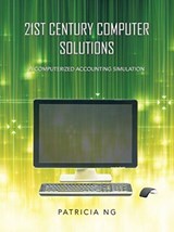 21st Century Computer Solutions - NG,  Patricia - 9781481766784