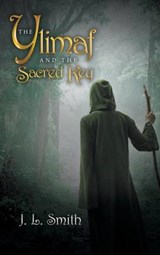 The Ylimaf and the Sacred Key - SMITH,  J. L. - 9781481778350