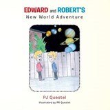 Edward and Robert's New World Adventure - Pj Questel - 9781481798044