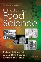 Introducing Food Science - SHEWFELT,  Robert L. ; Orta-Ramirez, Alicia ; Clarke, Andrew D. - 9781482209747