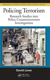 Policing Terrorism - DAVID (LEEDS BECKETT UNIVERSITY LAW SCHOOL,  UK) Lowe - 9781482226836