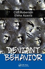Deviant Behavior - CLIFF (EMERITUS PROFESSOR OF CRIMINAL JUSTICE,  Washburn University, Topeka, Kansas, USA) Roberson ; Elena Azaola Garrido - 9781482298833
