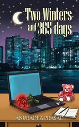 Two Winters and 365 Days - Anuradha Prasad - 9781482812749