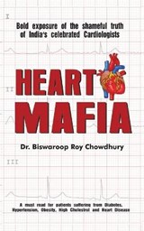 Heart Mafia - ROY CHOWDHURY,  Dr Biswaroop - 9781482833782