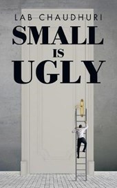 Small Is Ugly