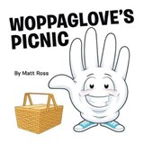 Woppaglove's Picnic - Matthew Ross - 9781482881608