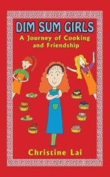 Dim Sum Girls - Christine Lai - 9781482882766