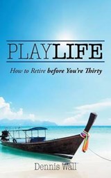 Playlife - Dennis Wall - 9781482890884