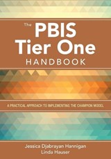 The PBIS Tier One Handbook: A Practical Approach to Implementing the Champion Model - Hannigan - 9781483375571