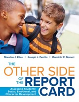 The Other Side of the Report Card - Maurice J. Elias ; Joseph J. Ferrito ; Dominic C. Moceri - 9781483386676