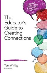 The Educator's Guide to Creating Connections - Whitby - 9781483392882