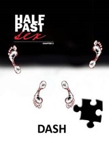 Half Past Sex Chapter 2 - Dash; Mike Dash - 9781483620862