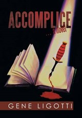 Accomplice - Gene Ligotti - 9781483698144