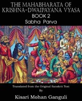 The Mahabharata of Krishna-Dwaipayana Vyasa Book 2 Sabha Parva - VYASA,  Krishna-Dwaipayana - 9781483700540