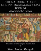The Mahabharata of Krishna-Dwaipayana Vyasa Book 14 Aswamedha Parva - Krishna-Dwaipayana Vyasa - 9781483700663