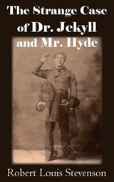 The Strange Case of Dr. Jekyll and Mr. Hyde - Robert Louis Stevenson - 9781483706696