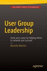 User Group Leadership - MALCHER,  Michelle - 9781484211168