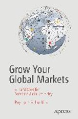 Grow Your Global Markets - Raymond A. Hopkins - 9781484231135