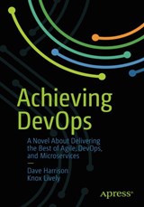 Achieving DevOps - Dave Harrison ; Knox Lively - 9781484243879