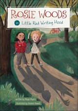 Rosie Woods in Little Red Writing Hood - Maya Myers - 9781484688281