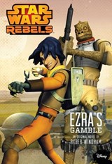 Star Wars Rebels: Ezra's Gamble - Ryder Windham - 9781484702970