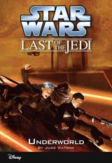 Star Wars: The Last of the Jedi: Underworld - Jude Watson - 9781484720134