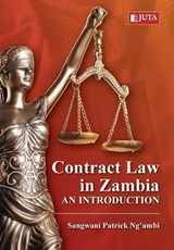 Contract Law in Zambia - NG'AMBI,  Sangwani Patrick - 9781485127574