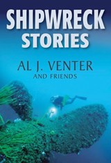 Shipwreck Stories - Al J. Venter - 9781485300403