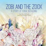 Zobi and the Zoox - Alisa Wild ; Aviva Reed ; Briony Barr - 9781486322664