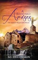 A Standard Arises - S. C. Ducommun - 9781486623433