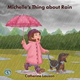 Michelle's Thing about Rain - Catherine Lauzon - 9781486625680