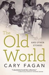 The Old World and Other Stories - FAGAN,  Cary - 9781487001469