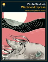 Waterloo Express - Paulette Jiles - 9781487006655