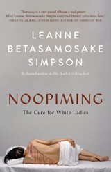 Noopiming - Leanne Betasamosake Simpson - 9781487007645