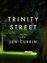 Trinity Street - Jen Currin - 9781487011628