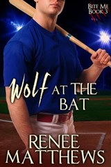 Wolf at the Bat - Renee Matthews - 9781487415969