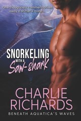 Snorkeling with a Saw-shark - Charlie Richards - 9781487431662