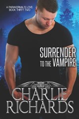 Surrender to the Vampire - Charlie Richards - 9781487431853